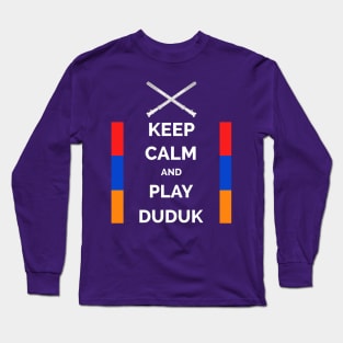 Keep Calm And Play Duduk Long Sleeve T-Shirt